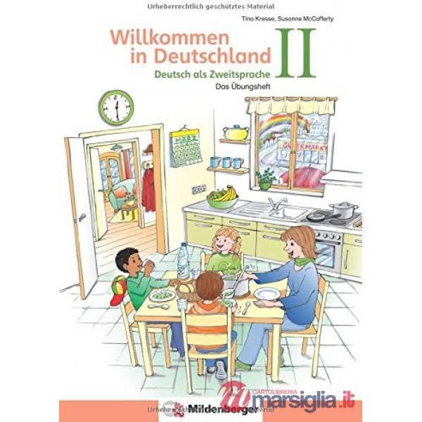 DAS UBUNGSHEFT - DEUTSCH ALS ZWEITSPRACHE II: WILLKOMMEN IN DEUTSCHLAN