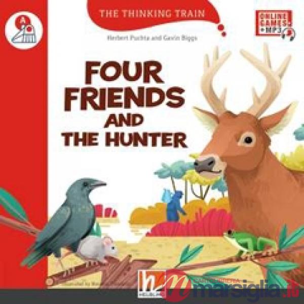 FOUR FRIENDS AND THE HUNTER