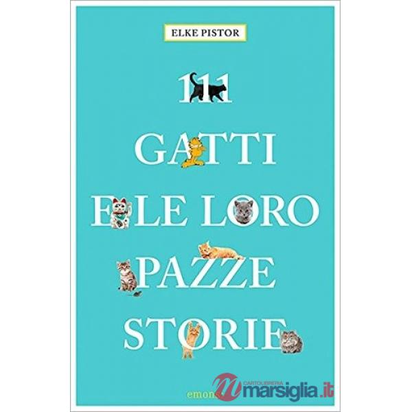 111 gatti e le loro pazze storie