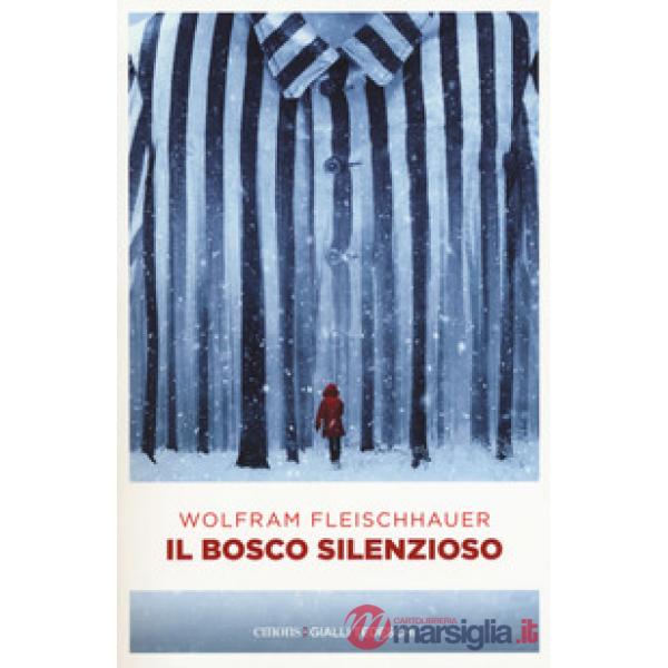 Bosco silenzioso (Il)