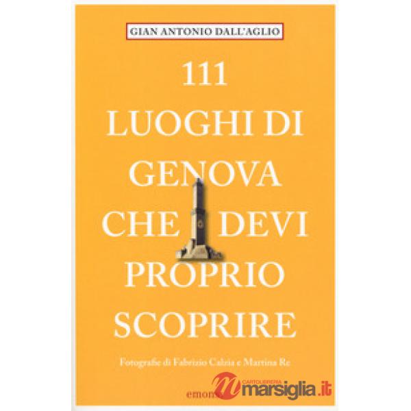 111 luoghi di Genova che devi proprio scoprire