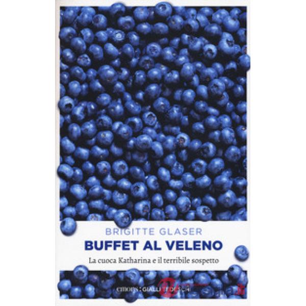 Buffet al veleno. La cuoca Katharina e il terribile sospetto