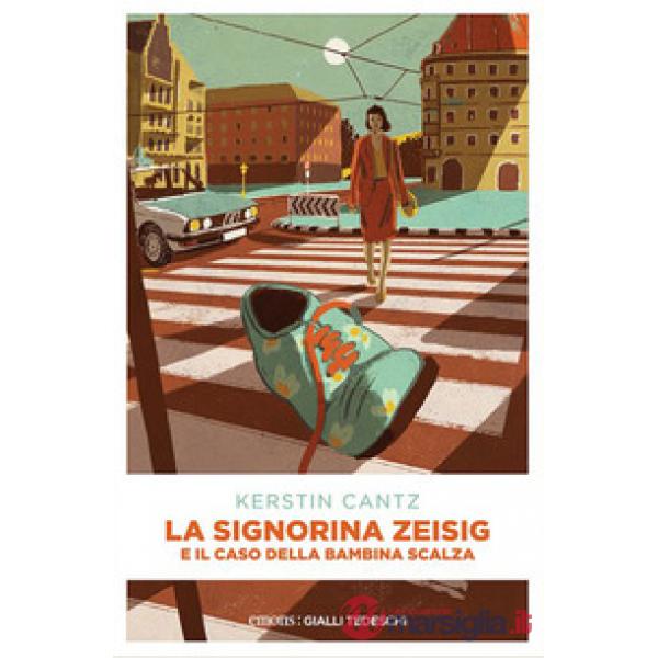 Signorina Zeisig e il caso della bambina scalza (La)