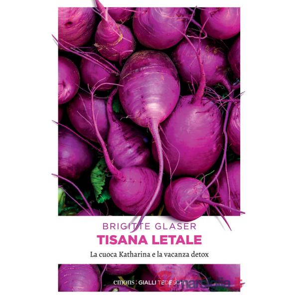 Tisana letale. La cuoca Katharina e la vacanza detox
