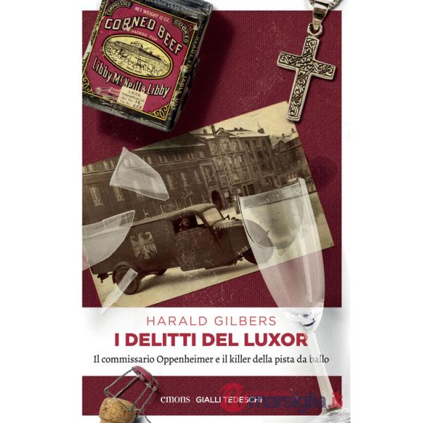Delitti del Luxor. Il commissario Oppenheimer e il killer della pista da ballo (I)