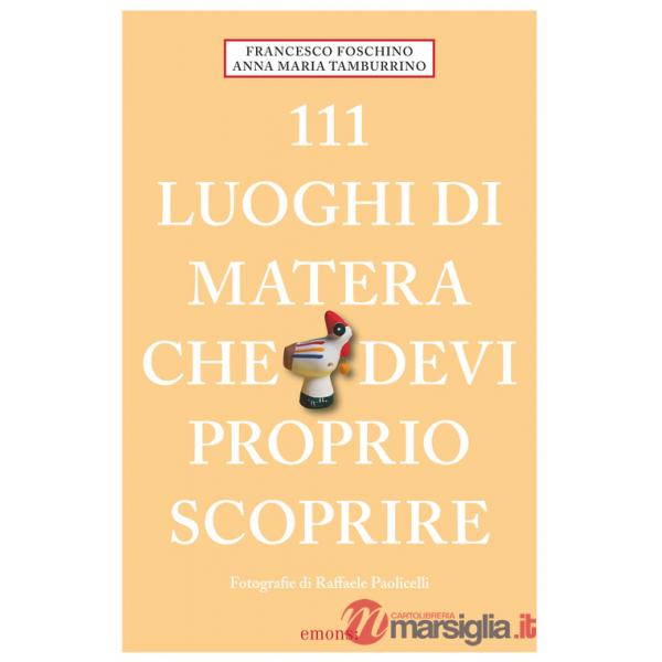 111 luoghi di Matera che devi proprio scoprire