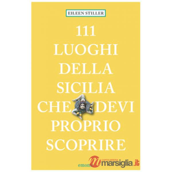111 luoghi della Sicilia che devi proprio scoprire
