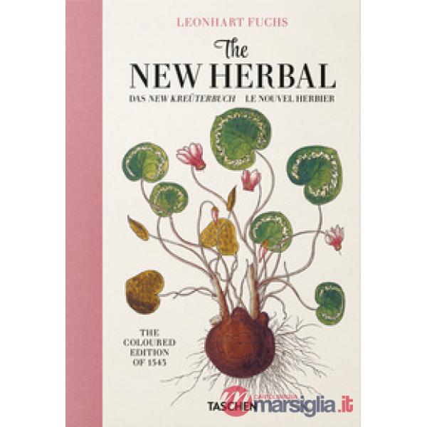 Leonhart Fuchs. The new herbal. Ediz. inglese, francese e tedesca