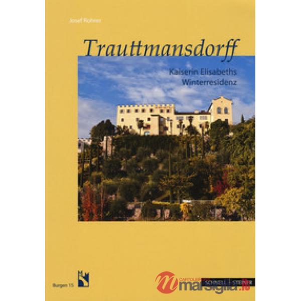 Trauttmansdorff. Kaiserin Elisabeths Winterresidenz