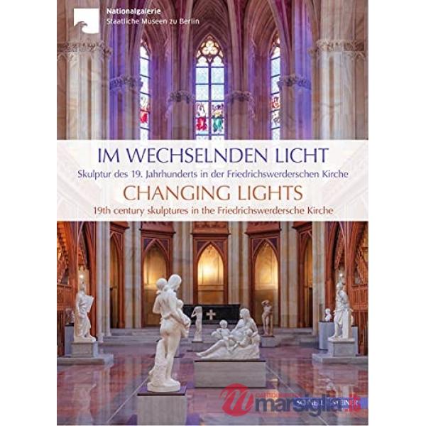 Im wechselnden Licht. Skulpturen des 19. Jahrhunderts in der Friedrichswerderschen Kirche