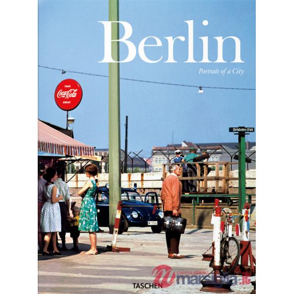 Berlin. Portrait of a city. Ediz. inglese, francese e tedesca