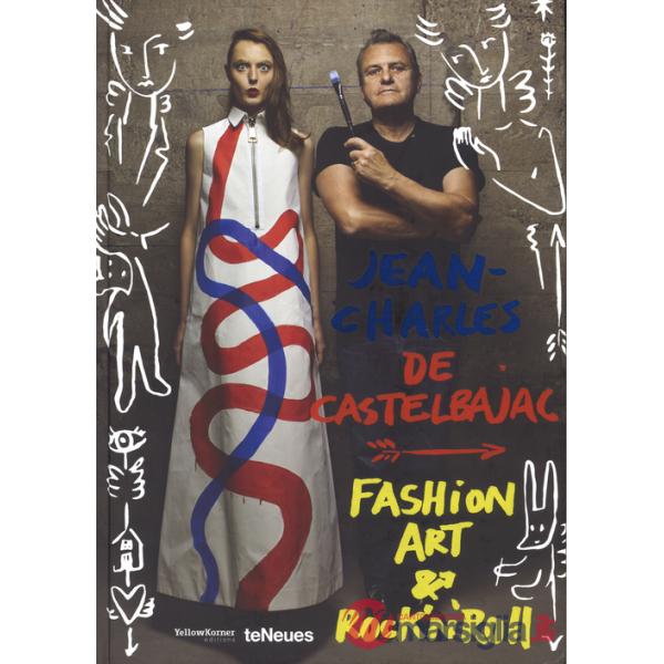 Jean-Charles de Castelbajac. Fashion art & rock 'n' roll