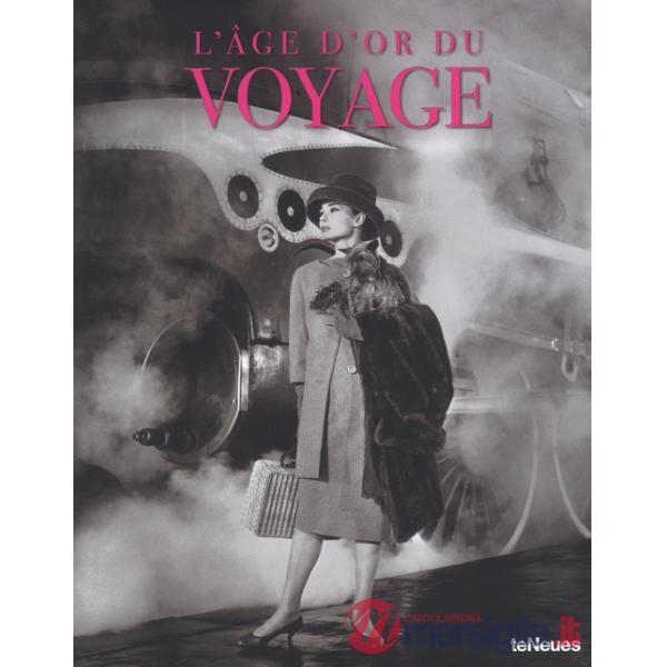L'âge d'or du voyage. Ediz. francese e tedesca