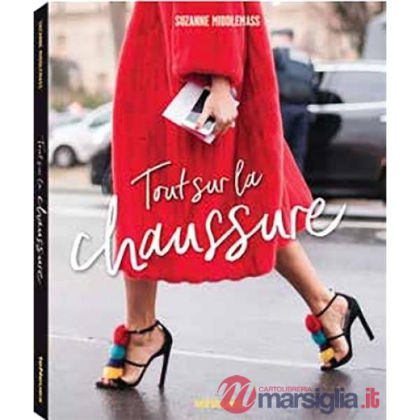 It's all about shoes. Ediz. inglese e francese