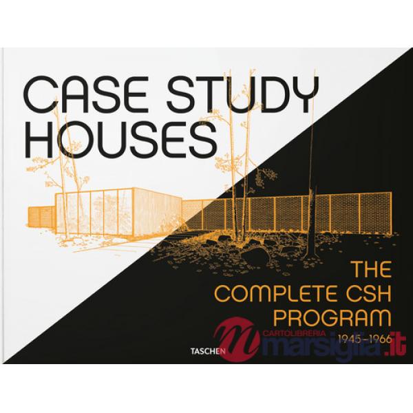 Case Study Houses. The complete CSH Program 1945-1966. Ediz. francese, inglese e tedesca