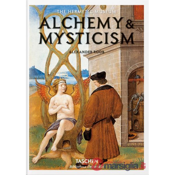 Alchemy & mysticism. Ediz. inglese