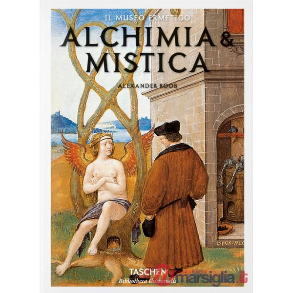 Alchimia & mistica. Ediz. italiana