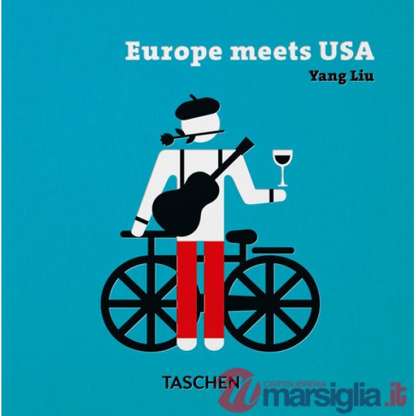 Yang Liu. Europe meets USA. Ediz. inglese, francese, tedesca e spagnola