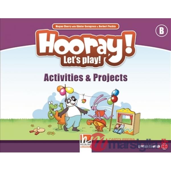 HOORAY! LET'S PLAY! B ACTIVITIES & PROJECTS