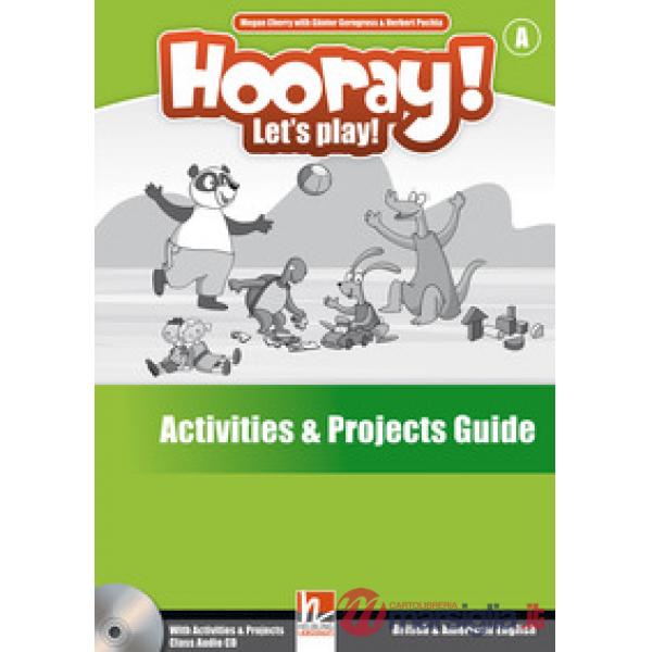 HOORAY! LET'S PLAY! A ACTIVITIES&PRO GUIDE