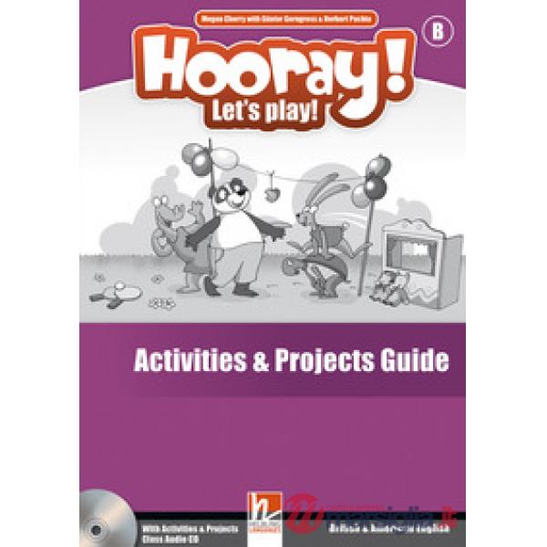 HOORAY! LET'S PLAY! B ACTIVITIES&PRO GUIDE