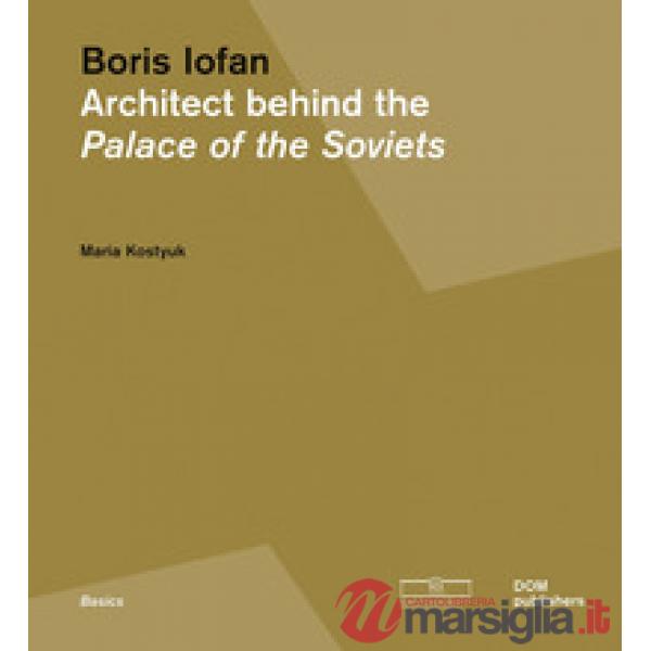 Boris Iofan. Architect behind the Palace of the Soviets