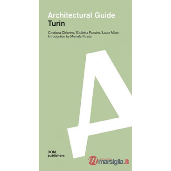 Torino. Guida all'architettura. Ediz. inglese