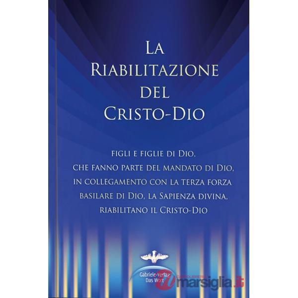 Riabilitazione del Cristo-Dio (La)