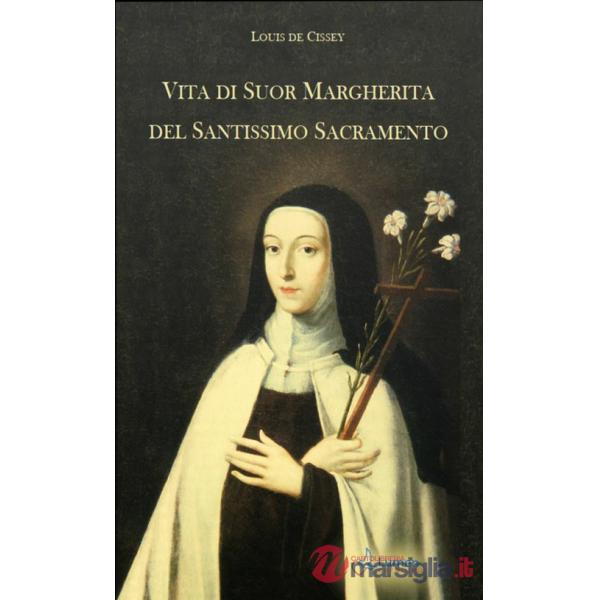 Vita di Suor Margherita del Santissimo Sacramento