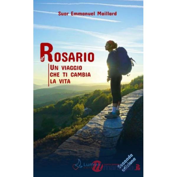 Rosario. Un viaggio che ti cambia la vita (Il)