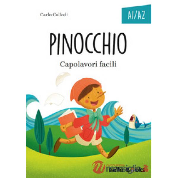PINOCCHIO. CAPOLAVORI FACILI LIVELLO A1 - A2