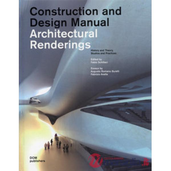Architectural renderings. History and theory, studios and practices. Construction and design manual
