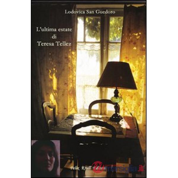 Ultima estate di Teresa Tellez (L')