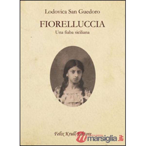 Fiorelluccia. Una fiaba siciliana