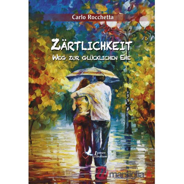 Zärtlichkeit: Weg zur glücklichen Ehe