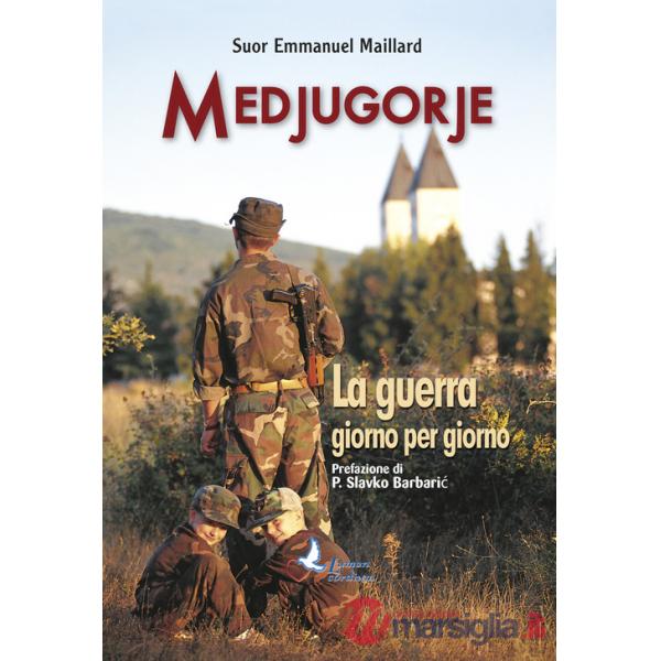 Medjugorje. La guerra giorno per giorno