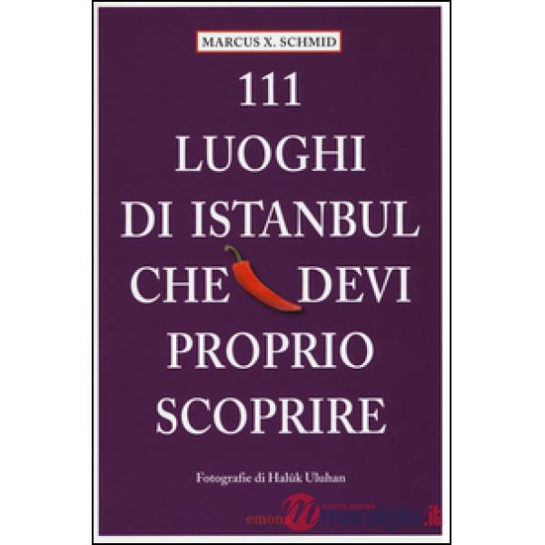 111 luoghi di Istanbul che devi proprio scoprire