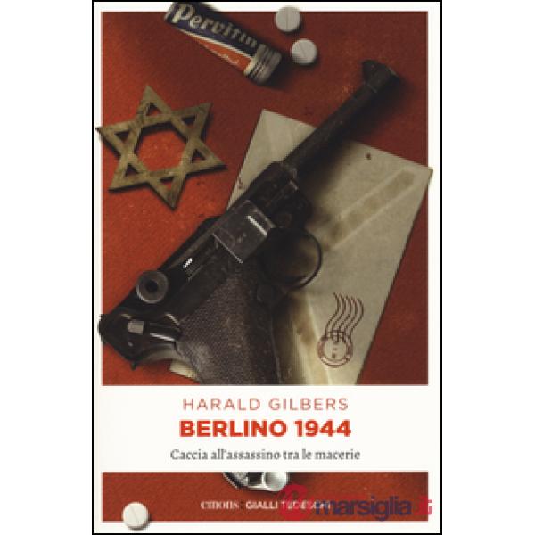 Berlino 1944. Caccia all'assassino tra le macerie