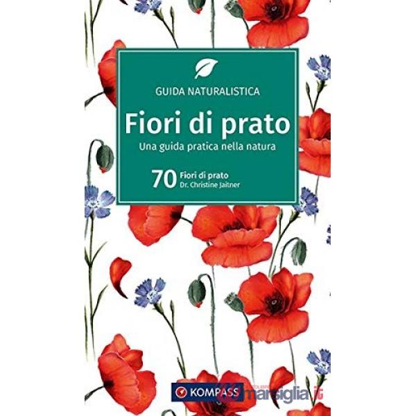 Guida naturalistica Kom 1202. Fiori di prato