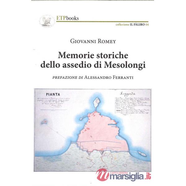 Memorie storiche dello assedio di Mesolongi