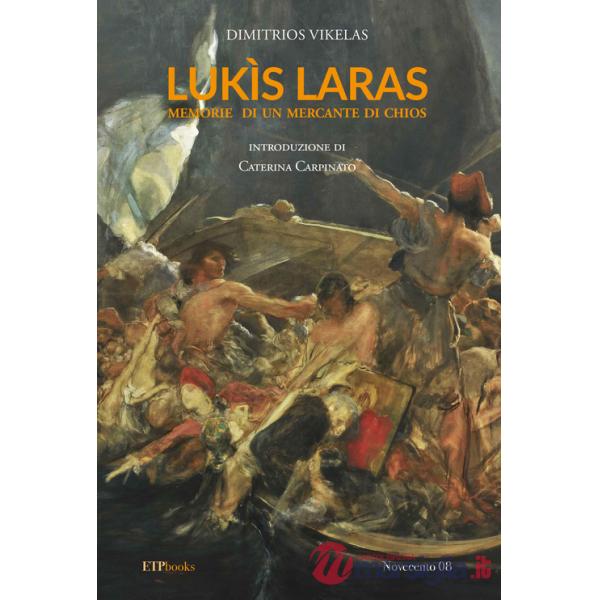 Lukìs Laras. Memorie di un mercante di Chios