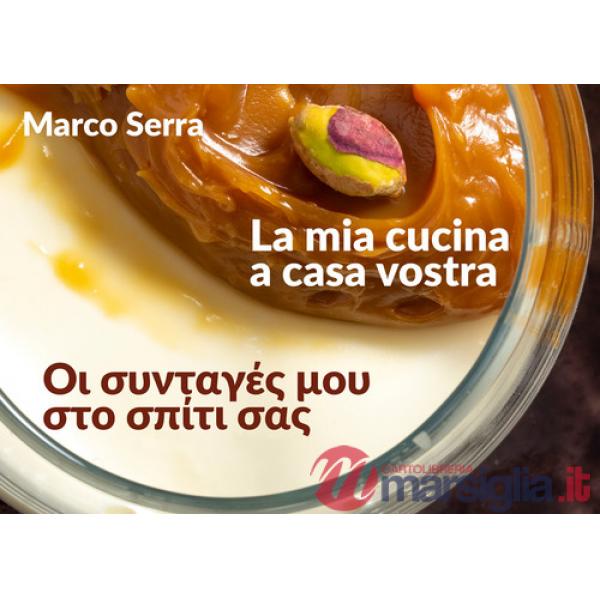 Mia cucina a casa vostra. Ediz. italiana e greca (La)