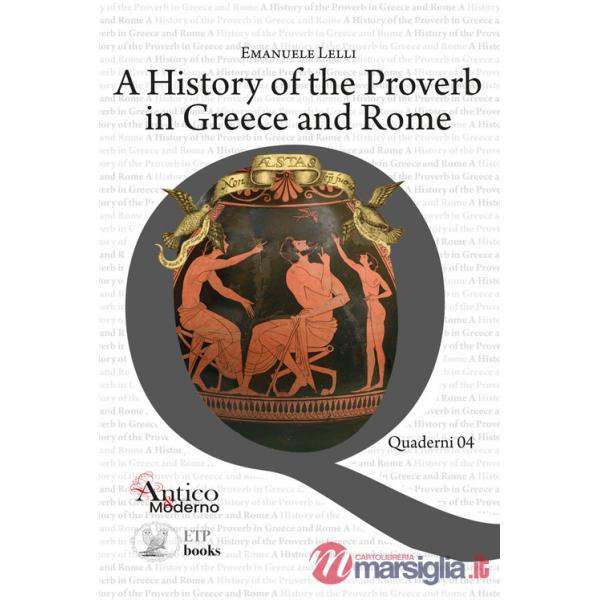 History of the proverb in Greece and Rome (A)