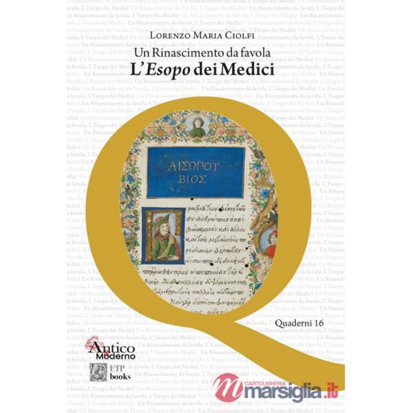 Rinascimento da favola. L'«Esopo» dei Medici (Un)