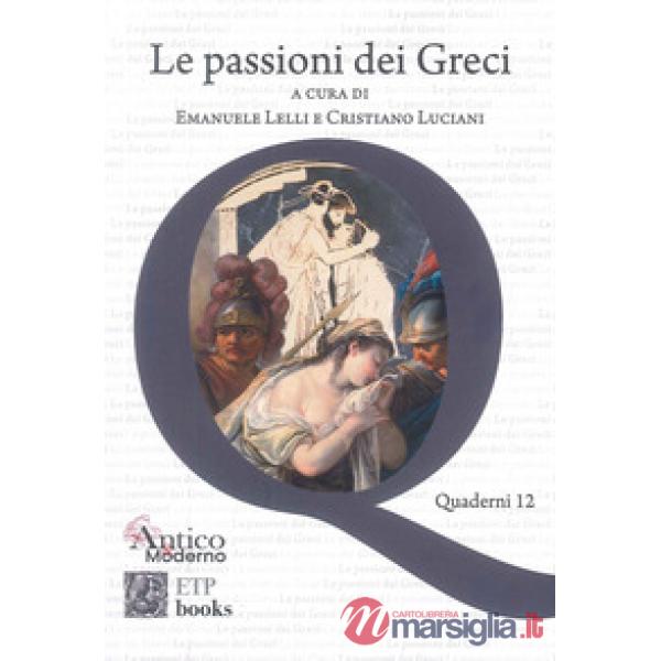 Passioni dei greci (Le)