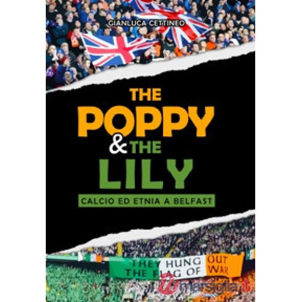 Poppy & the Lily. Calcio ed etnia a Belfast (The)