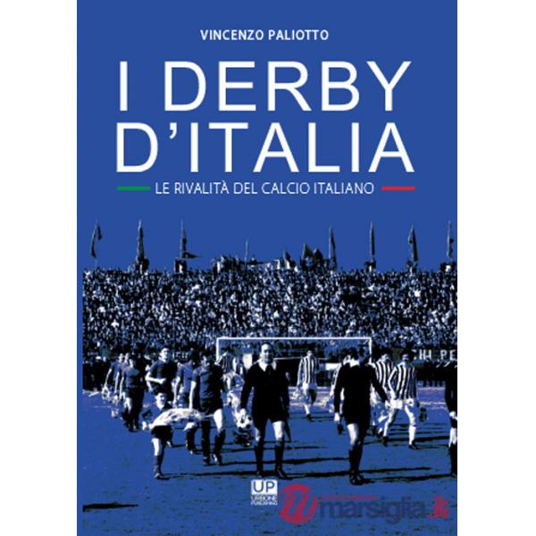 Derby d'Italia. Le rivalità del calcio italiano (I)