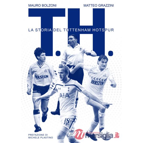T. H. La storia del Tottenham Hotspur