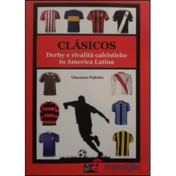 Clasicos dervy e rivalità calcistiche in america latina