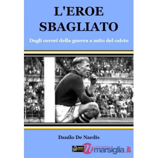 Danilo De Nardis. L'eroe sbagliato